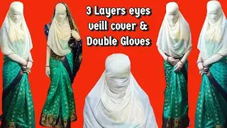 Saree with 3 Layers eyes veill cover & Double Gloves 🧤|| Veill eyes Cover|| Full body cover ||