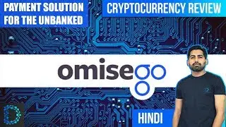 Cryptocurrency Review - Omisego Coin (OMG) - Unbank The Banked - Price Prediction - [ Hindi/Urdu ]