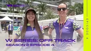 W Series: Off Track - Season Two | Episode 4