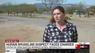 Sister of man shot by Border Patrol says he’s no victim, calls him violent