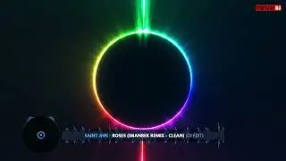 SAINt JHN   Roses Imanbek Remix   Clean DJ Edit