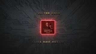 Tez The Code &ndash; Click Bait Hustle (Code Talk &bull; Official Visualizer)