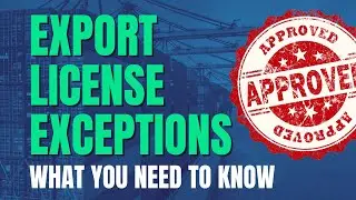 What You Need to Know about Export License Exceptions