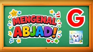 Mengenal ABJAD dengan MUDAH | Huruf G