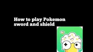 How to play sword and shield on android