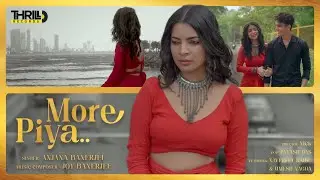 More Piya &ndash; Official Music Video | Anjana Banerjee x Joy Banerjee | Navpreet Kaur