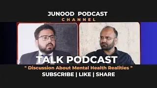 Unveiling Mental Health Realities | Junood | Sardar Junaid Bahadur Khan