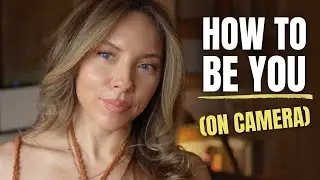 How to Be Natural (Not Awkward) On Camera