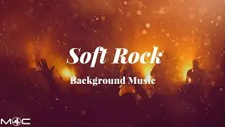 Soft Rock Background Music [M4C Release]