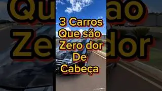 3 Carros INACREDIT&Aacute;VEIS Que S&atilde;o Zero Dor de Cabe&ccedil;a - Carros Que Quase Nunca Quebram