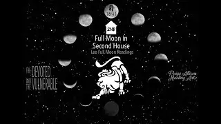 Full Moon in SECOND HOUSE Reading: Full Moon in Leo 2023