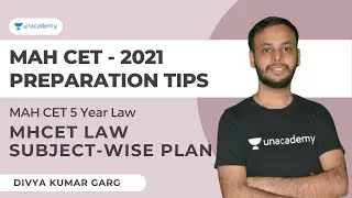 MAH CET - 2021 Preparation Tips | MHCET Law Subject-wise Plan | MAH CET 5 year law | Divya Garg