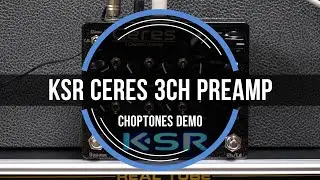 KSR Ceres 3 Channel Preamp Pedal | Playthrough Demo