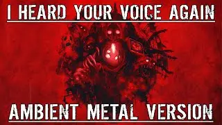 I Heard Your Voice Again | Pressure ROBLOX OST | Ambient Metal Cover