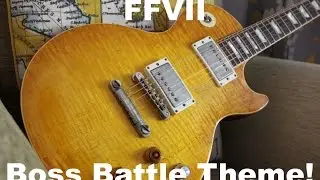 Final Fantasy VII Boss Battle Theme on guitar (Those Who Fight Further) FF7 FFVII