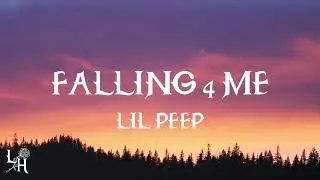 Lil Peep - Falling 4 Me (Lyrics)
