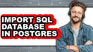 How to Import Sql Database in Postgres (only Way)