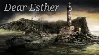 Dear Esther. Complete Walkthrough. Russian Voiceover