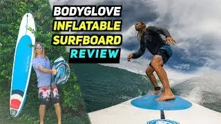 Обзор надувной доски для сёрфинга BodyGlove! | MicBergsma