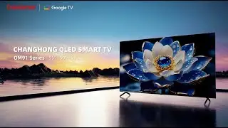 Changhong QM91 Series | TV 4K UHD | QLED PRO