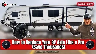How to Replace Your RV Axle Like a Pro (Save Thousands)