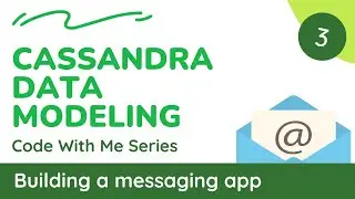 03 Cassandra Data modeling - Build a messaging app (Spring Boot + Cassandra)