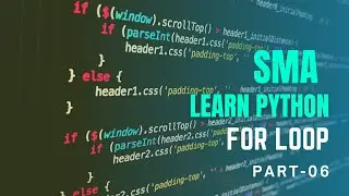 SMA's # LEARN PYTHON # PART - 06 # FOR LOOP