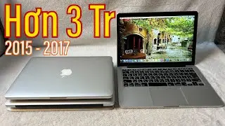 Macbook air 2017 | pro 2015 cũ gi&aacute; rẻ bền l&agrave;nh đ&aacute;ng mua