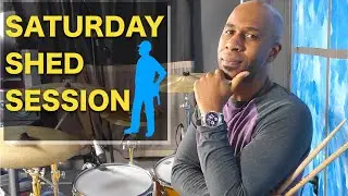 Saturday Shed Session - Practicing Flow Around The Drum Set