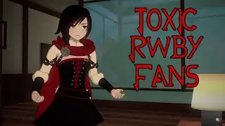 Addressing the Toxicity in the RWBY Fandom