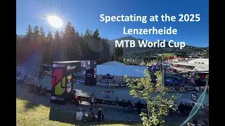 Spectating at the 2025 Lenzerheide MTB World Cup - Day 1