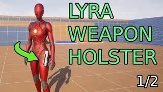 UE5 Lyra Holster Weapons On Character Tutorial