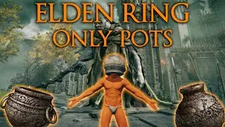 Elden Ring | OnlyPots - Defeating Margit Only Using Pots