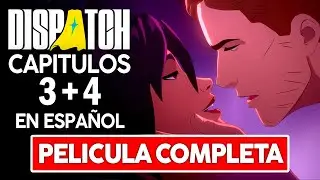 Dispatch Pelicula Completa En Espa&ntilde;ol - Capitulos 3 y 4 - Todas Las Escenas (Sin Comentarios) HD