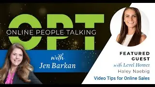 Online People Talking Episode 22: Video Tips for Online Sales with Haley Naebig