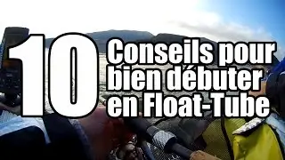10 conseils pour bien d&eacute;buter en Float-tube !