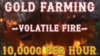 Volatile Fire | Gold Farming | World of Warcraft