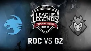 ROC vs. G2 - Week 6 Day 1 | EU LCS Spring Split |  Team Roccat vs. G2 Esports (2018)