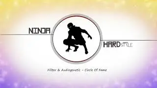 Fillter & Audiogenetic - Circle Of Fame