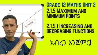 Grade 12 Maths Unit 2: 2.1.5 Maximum & Minimum Points & Increasing & Decreasing Functions | Saquama
