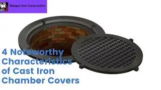 4 Noteworthy Characteristics of Cast Iron Chamber Covers