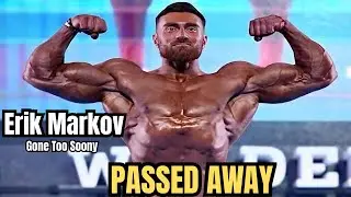 IFBB Pro Bodybuilder Erik Markov Dies Suddenly | Just Months After Earning Pro Card