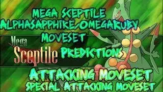 My Prediction For Mega Sceptile's Moveset(Competitive)
