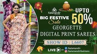 Sankranthi Special : Gorgette Digital Print Sarees - Flat 50% OFF | Kalamandir Sarees LIVE