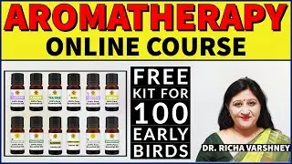 Essential Oil Course - Aromatherapy Training & Aromatherapy Online Course In Hindi || Dr. Richa
