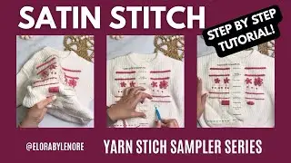 Master the Satin Stitch: A Step-by-Step Guide. Yarn Stitch Sampler Series