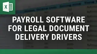 Payroll Software for Legal&nbsp;Document&nbsp;Delivery&nbsp;Drivers&nbsp;| Automate Payroll&nbsp;Calculation in Excel