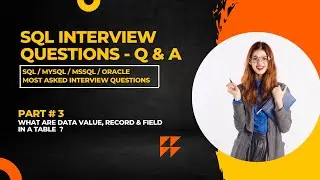 SQL - Data Value, Field, Record | Most Asking Interview Q&A