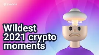 Top 3 wildest crypto moments of 2021 (crypto recap)