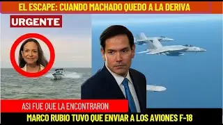 EL ESCAPE: CUANDO MARIA CORINA MACHADO QUEDO PERDIDA EN EL MAR MARCO RUBIO MANDO A LOS CAZAS F-18
